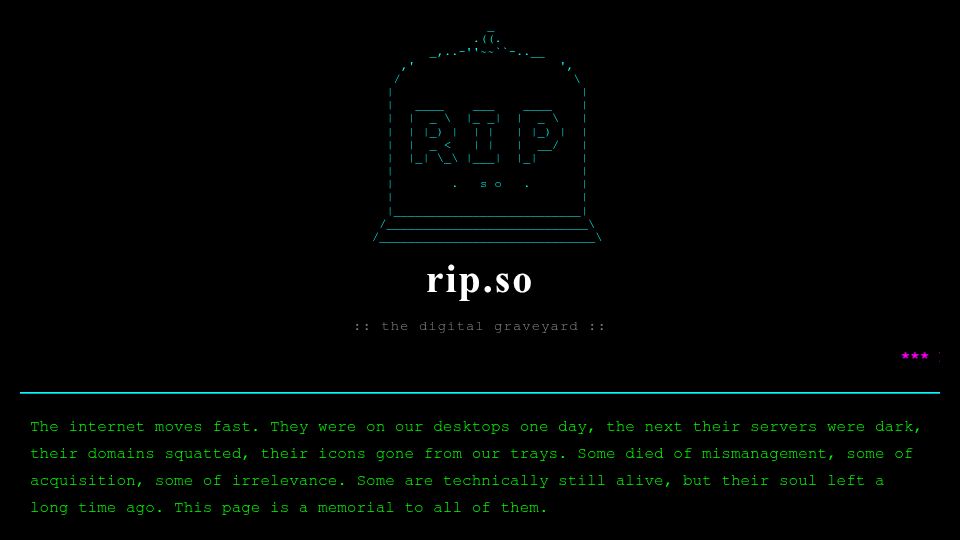 Screenshot of rip.so: Show HN: Rip.so – a graveyard for dead internet things
