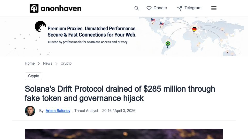 Screenshot of anonhaven.com: Solana Drift Protocol drained of $285M via fake token and governance hijack