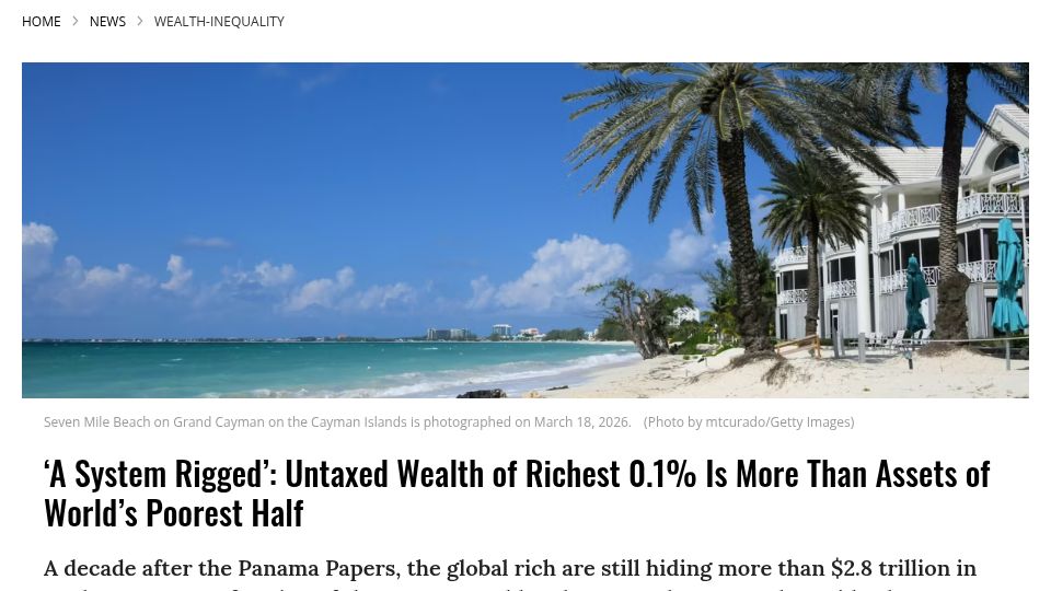 Screenshot of commondreams.org: Untaxed Wealth of Richest 0.1% Is More Than Assets of World’s Poorest Half