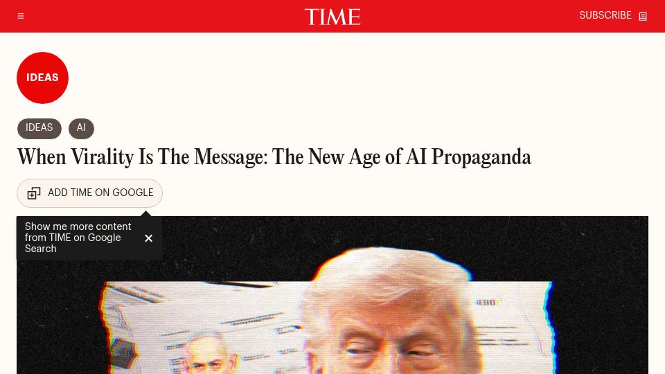Screenshot of time.com: When Virality Is the Message: The New Age of AI Propaganda