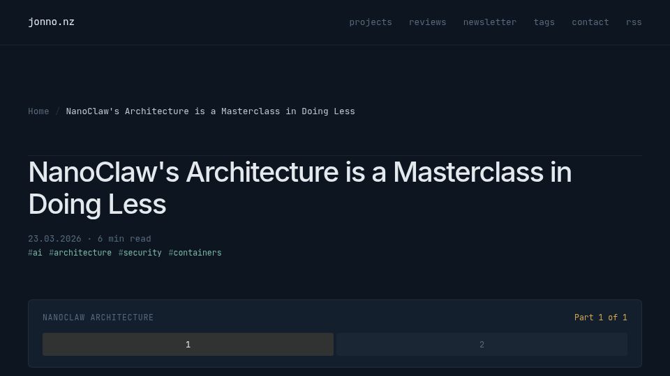 Screenshot of jonno.nz: NanoClaw's Architecture Is a Masterclass in Doing Less