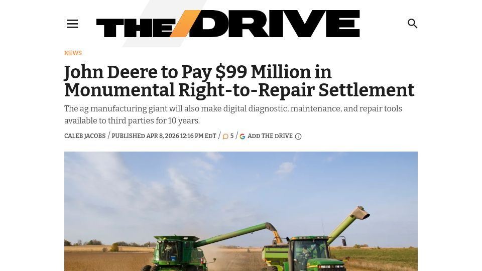 Screenshot of thedrive.com: John Deere to pay $99M in right-to-repair settlement