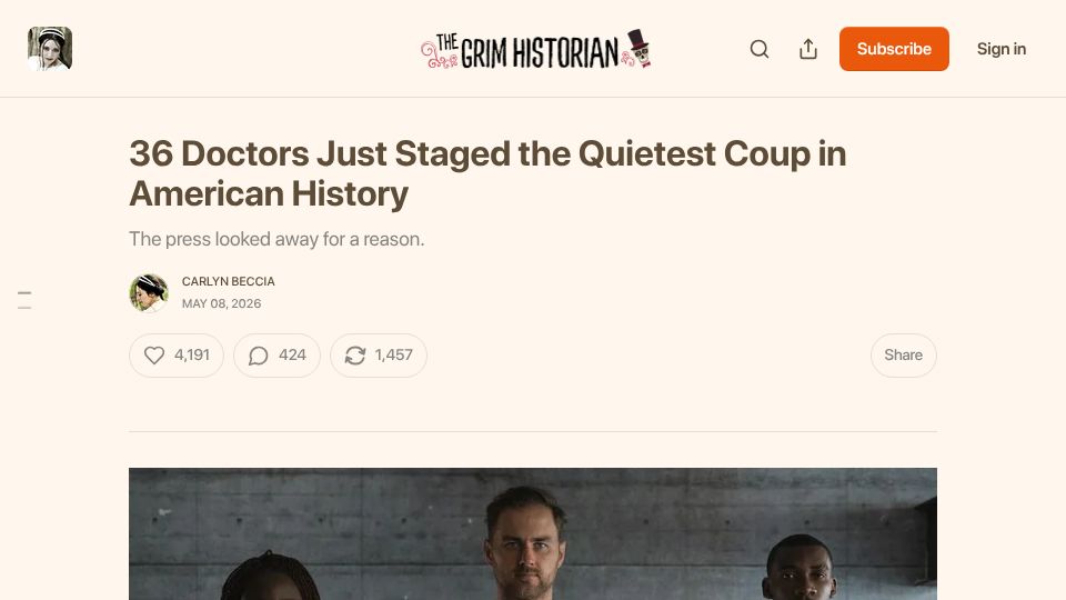 Screenshot of thegrimhistorian.substack.com: Doctors Just Staged the Quietest Coup in American History