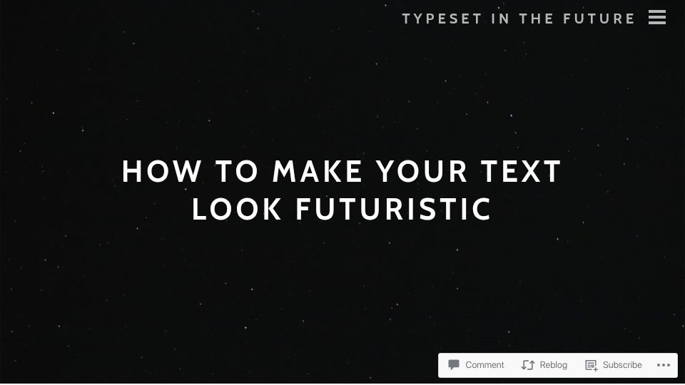 Screenshot of typesetinthefuture.com: How to make your text look futuristic (2016)