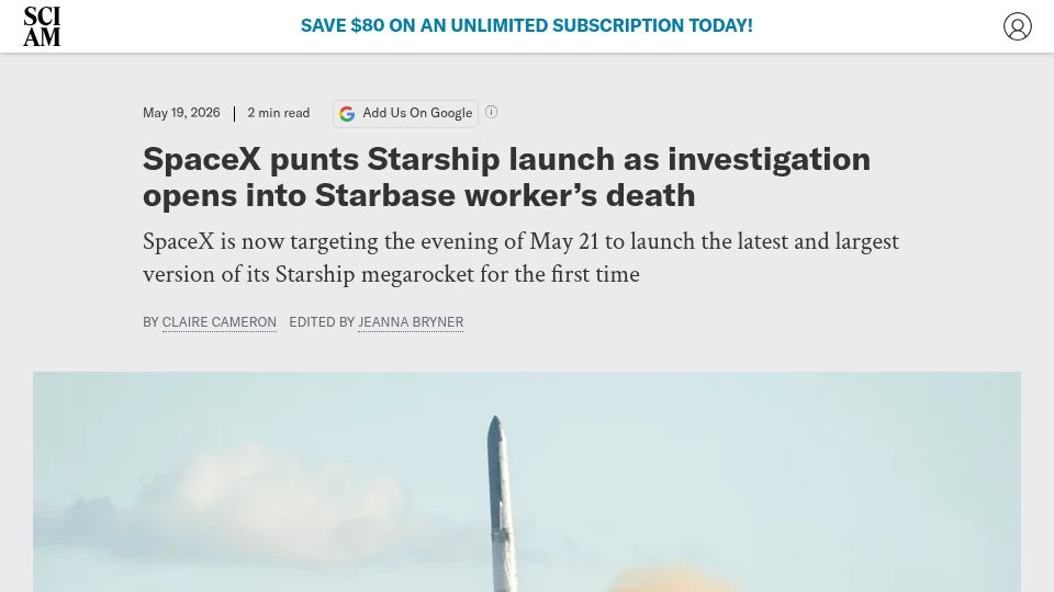 Screenshot of scientificamerican.com: SpaceX punts Starship launch as investigation opens into Starbase worker's death
