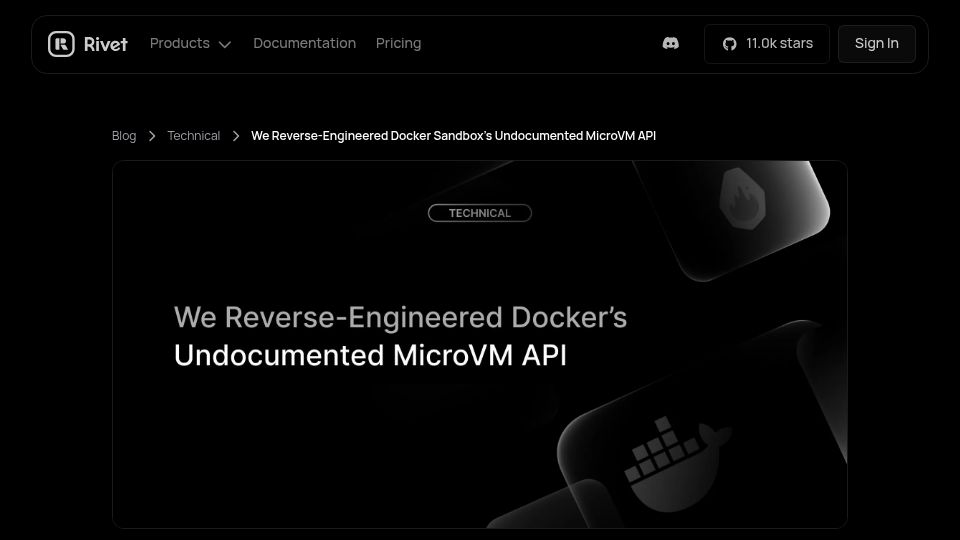 Screenshot of rivet.dev: We Reverse-Engineered Docker Sandbox's Undocumented MicroVM API