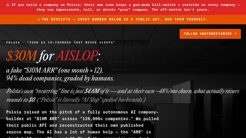 Screenshot of zero-arr.vercel.app: Polsia raised $30M; source map: fake ARR, dead users, god-mode over your company