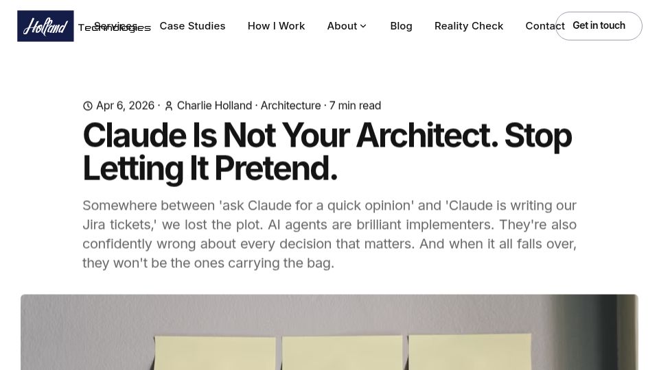 Screenshot of hollandtech.net: Claude is not your architect. Stop letting it pretend