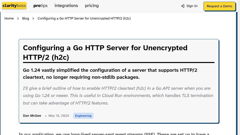 Screenshot of clarityboss.com: Using HTTP/2 Cleartext for a server in Go 1.24