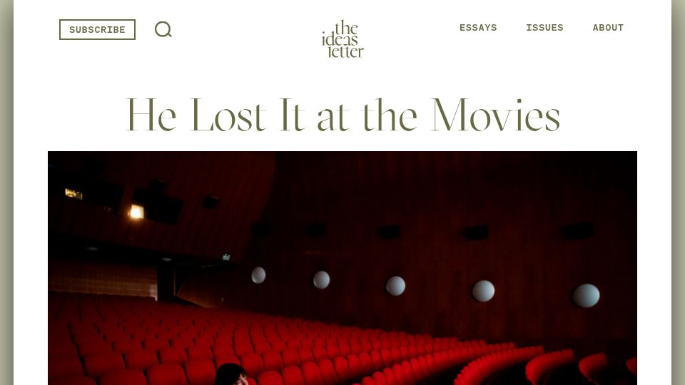 Screenshot of theideasletter.org: He Lost It at the Movies