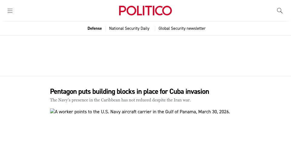 Screenshot of politico.com: "US has the troops in place to attack Cuba" per Politico