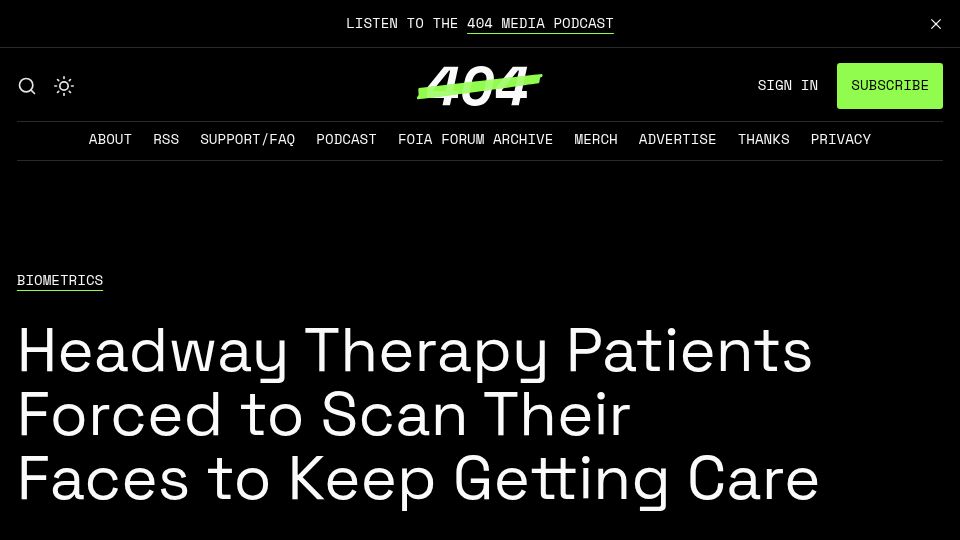 Screenshot of 404media.co: Headway Therapy Patients Forced to Scan Their Faces to Keep Getting Care