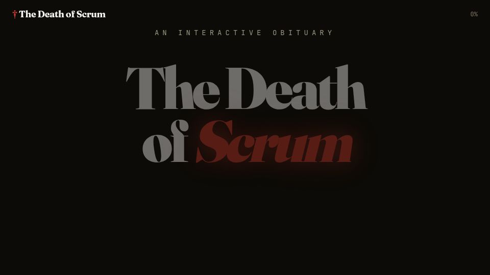 Screenshot of death-of-scrum.net: The Death of Scrum – Built for a slower world, performed by those who left
