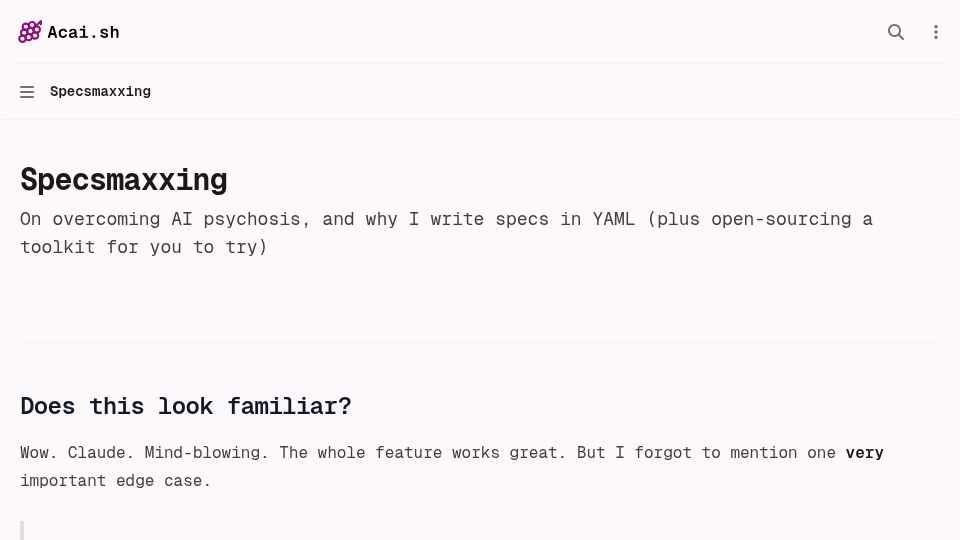 Screenshot of acai.sh: Specsmaxxing – On overcoming AI psychosis, and why I write specs in YAML