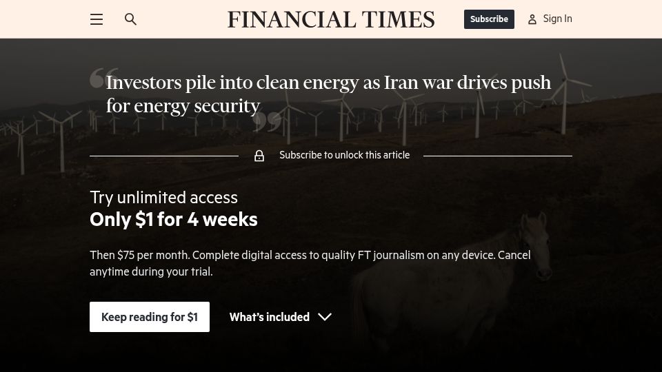 Screenshot of ft.com: Investors pile into clean energy as Iran war drives push for energy security