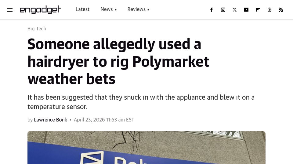Screenshot of engadget.com: Someone allegedly used a hairdryer to rig Polymarket weather bets