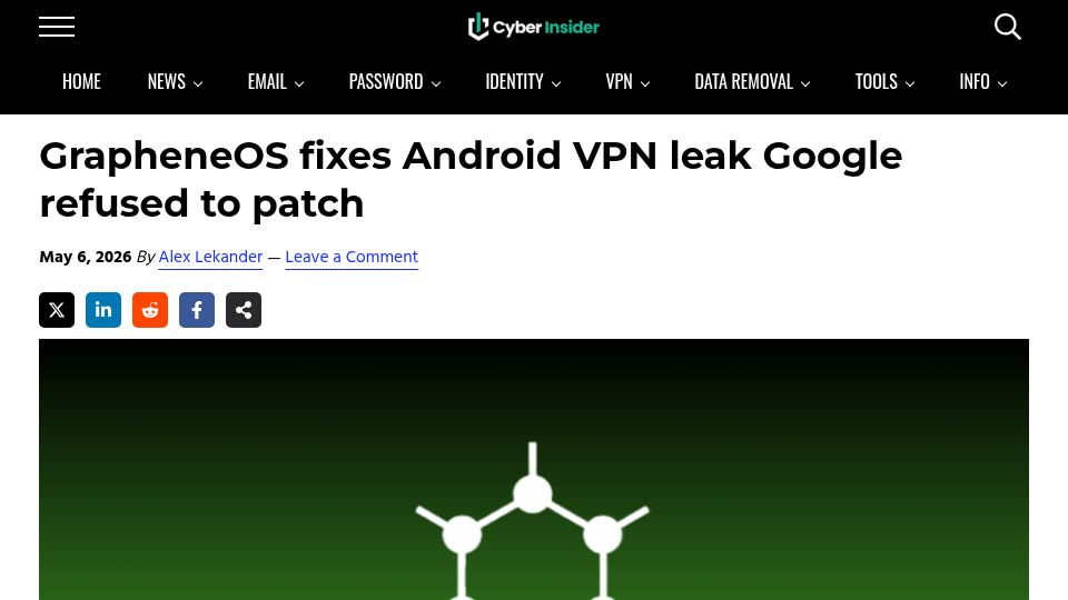 Screenshot of cyberinsider.com: GrapheneOS fixes Android VPN leak Google refused to patch