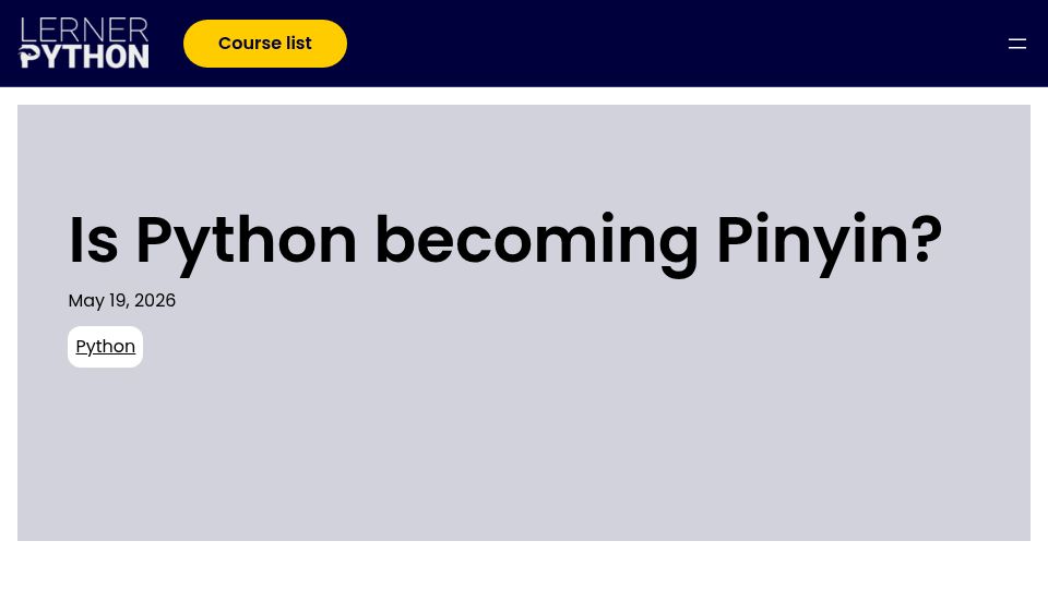Screenshot of lernerpython.com: Is Python Becoming Pinyin?