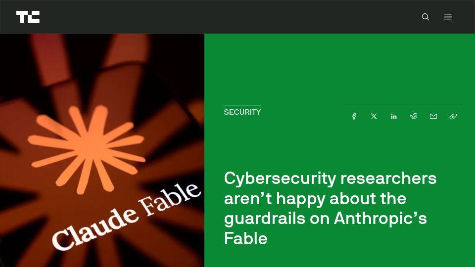 Screenshot of techcrunch.com: Cybersecurity researchers aren't happy about the guardrails on Anthropic's Fable