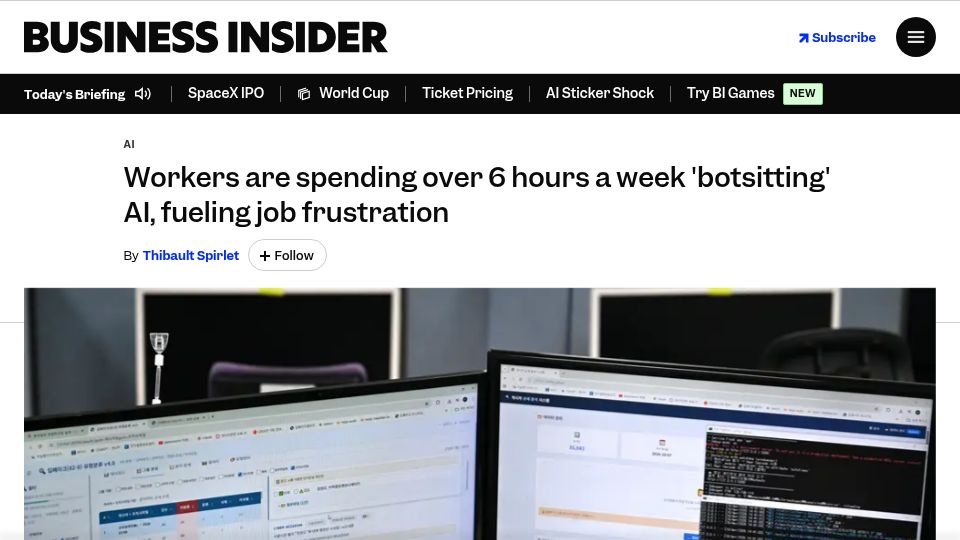 Screenshot of businessinsider.com: Workers are spending over 6 hours a week botsitting AI, fueling job frustration