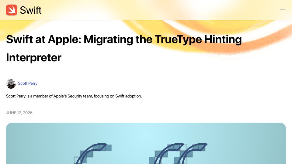 Screenshot of swift.org: Swift at Apple: Migrating the TrueType hinting interpreter