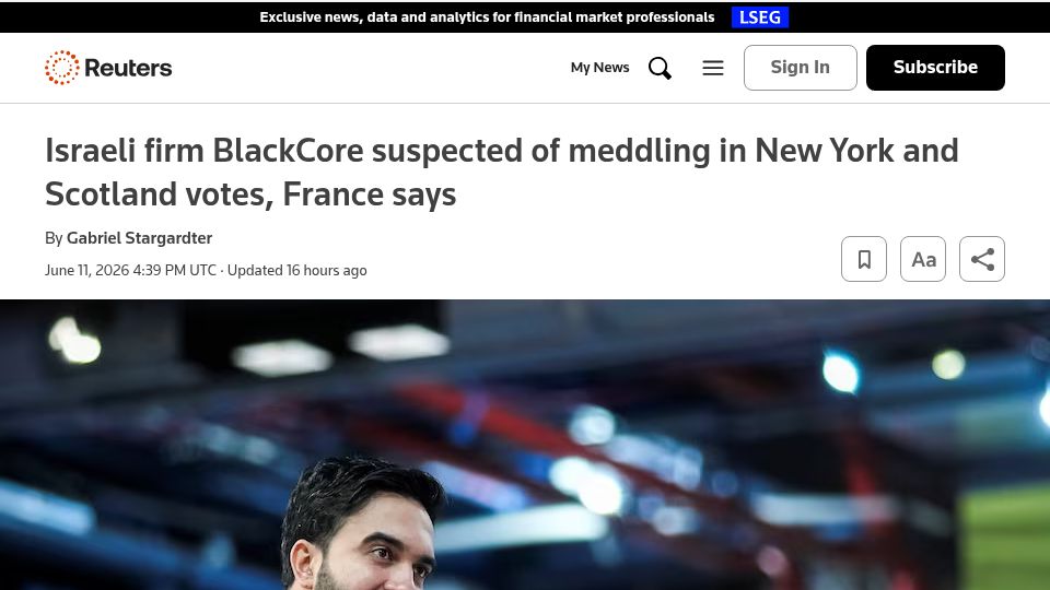 Screenshot of reuters.com: Israeli firm BlackCore suspected of meddling in New York and Scotland votes