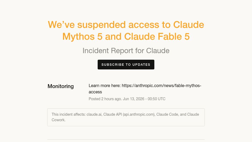 Screenshot of status.claude.com: We've suspended access to Claude Mythos 5 and Claude Fable 5