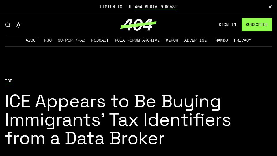 Screenshot of 404media.co: ICE Appears to Be Buying Immigrants' Tax Identifiers from a Data Broker