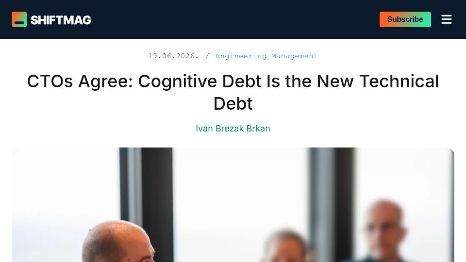 Screenshot of shiftmag.dev: CTOs Agree: Cognitive Debt Is the New Technical Debt