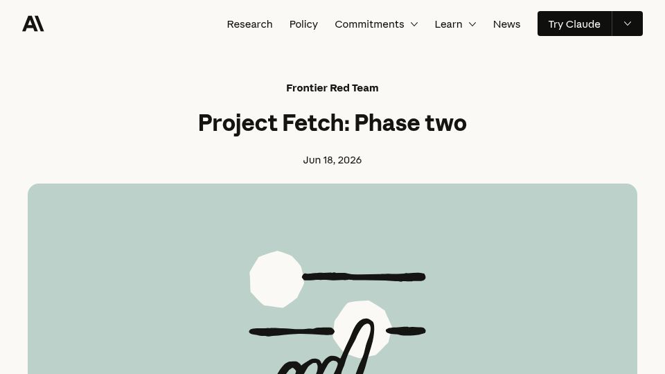 Screenshot of anthropic.com: Project Fetch: Phase Two