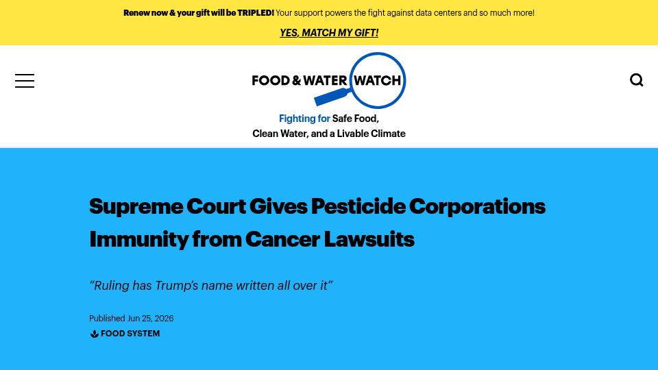 Screenshot of foodandwaterwatch.org: Supreme Court Gives Pesticide Corporations Immunity from Cancer Lawsuits