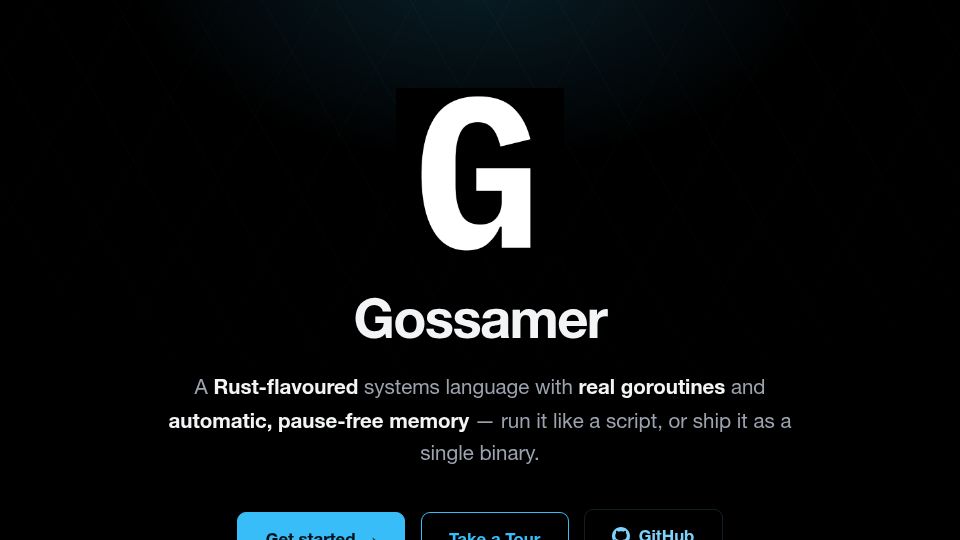 Screenshot of gossamer-lang.org: Gossamer: a Rust-flavoured language with real goroutines and pause-free memory