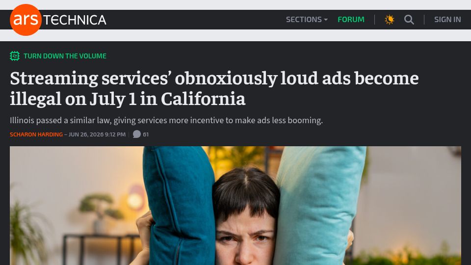 Screenshot of arstechnica.com: Streaming services' obnoxiously loud ads become illegal on July 1 in California