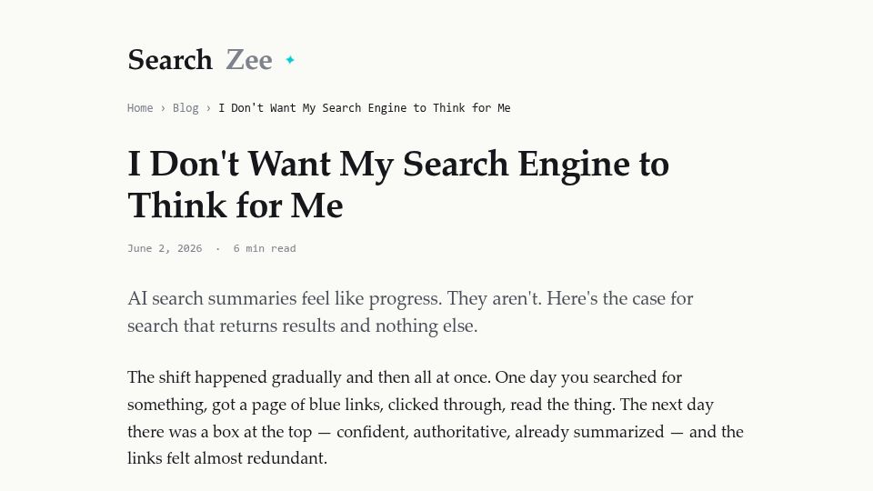 Screenshot of searchzee.com: I Don't Want My Search Engine to Think for Me