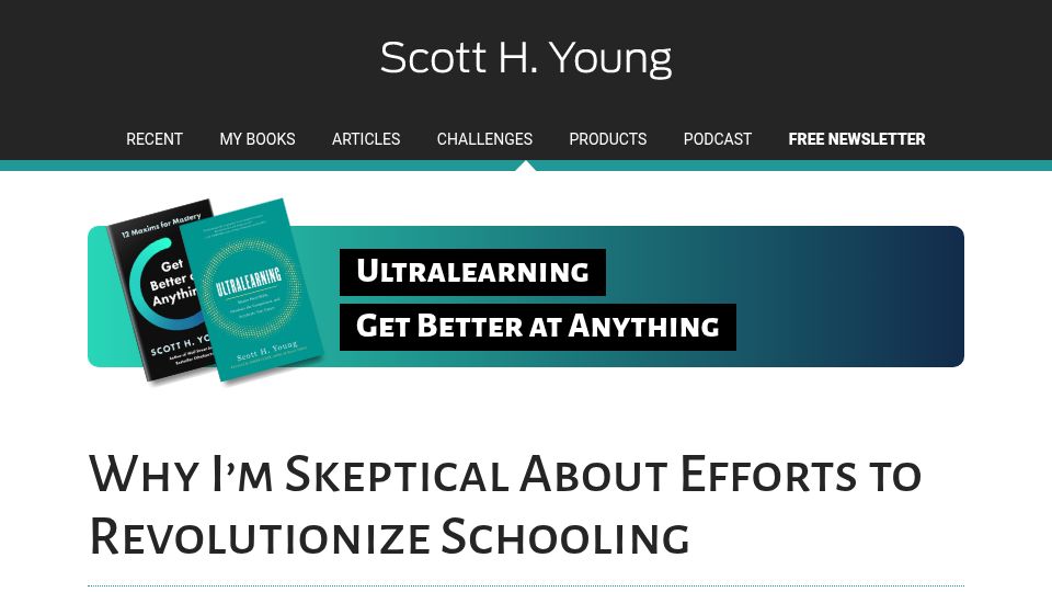 Screenshot of scotthyoung.com: I'm skeptical about efforts to revolutionize schooling