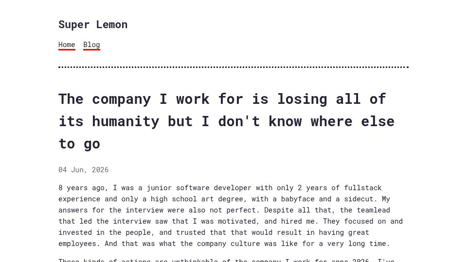 Screenshot of superlemon.bearblog.dev: The company I work for is losing all of its humanity, I don't know where to go