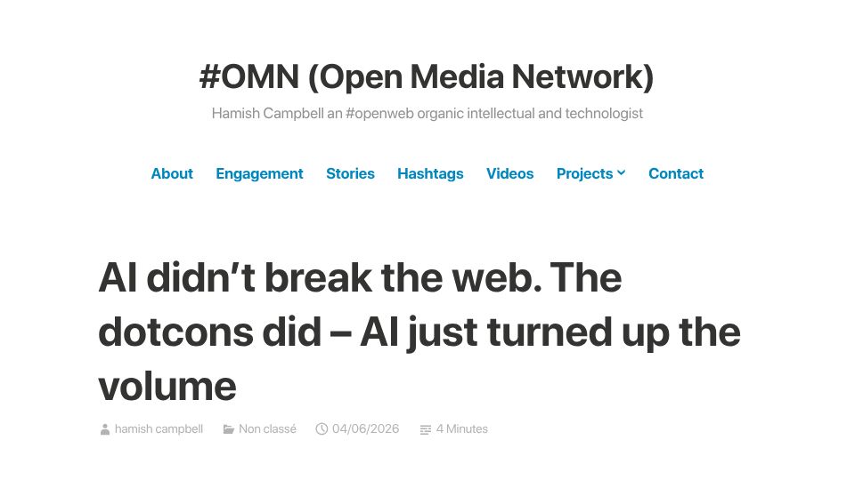Screenshot of hamishcampbell.com: AI didn't break the web. The dotcons did – AI just turned up the volume