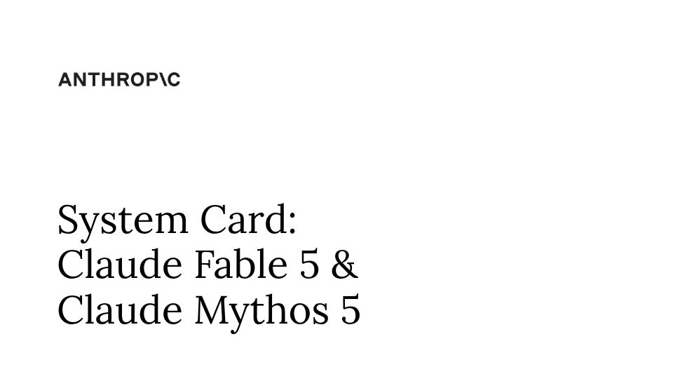 Screenshot of www-cdn.anthropic.com: System Card: Claude Fable 5 and Claude Mythos 5 [pdf]
