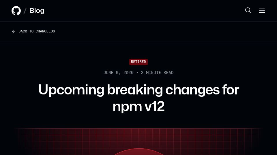 Screenshot of github.blog: Upcoming breaking changes for npm v12