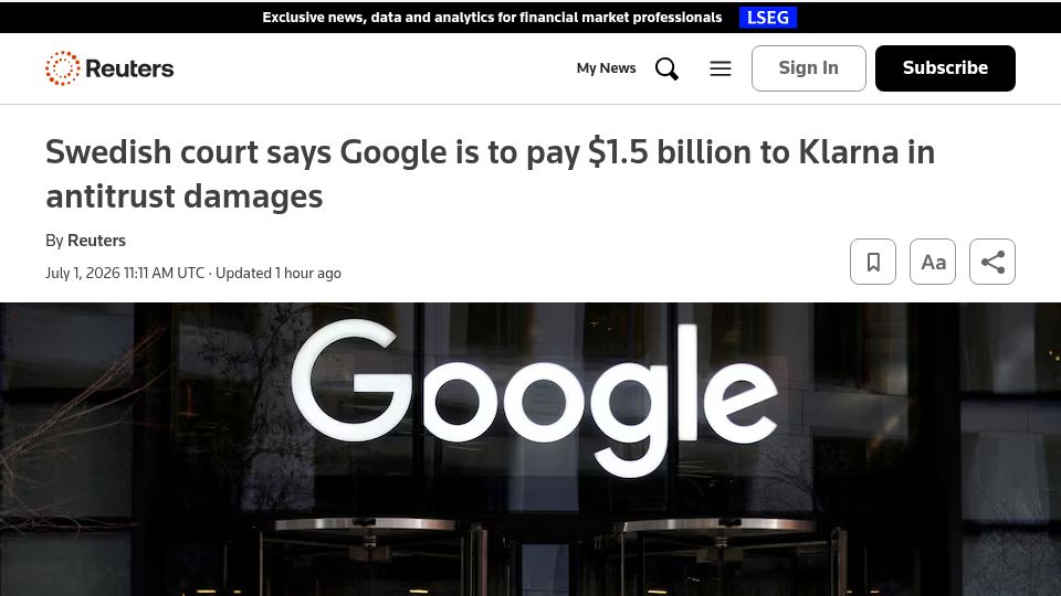 Screenshot of reuters.com: Swedish court says Google is to pay $1.5B to Klarna in antitrust damages