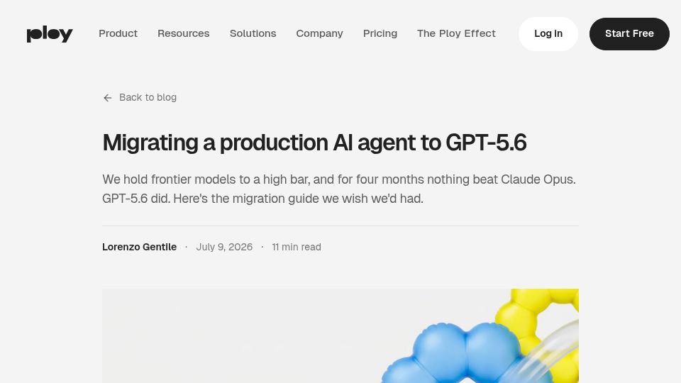 Screenshot of ploy.ai: Migrating a production AI agent to GPT-5.6: 2.2x faster, 27% cheaper
