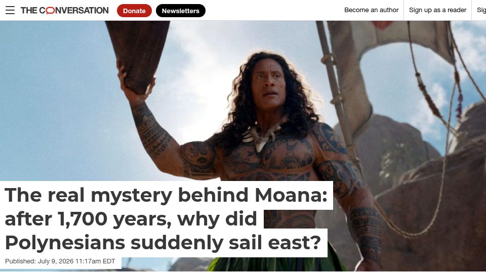 Screenshot of theconversation.com: Mystery behind Moana: After 1,700 years, why did Polynesians suddenly sail east?