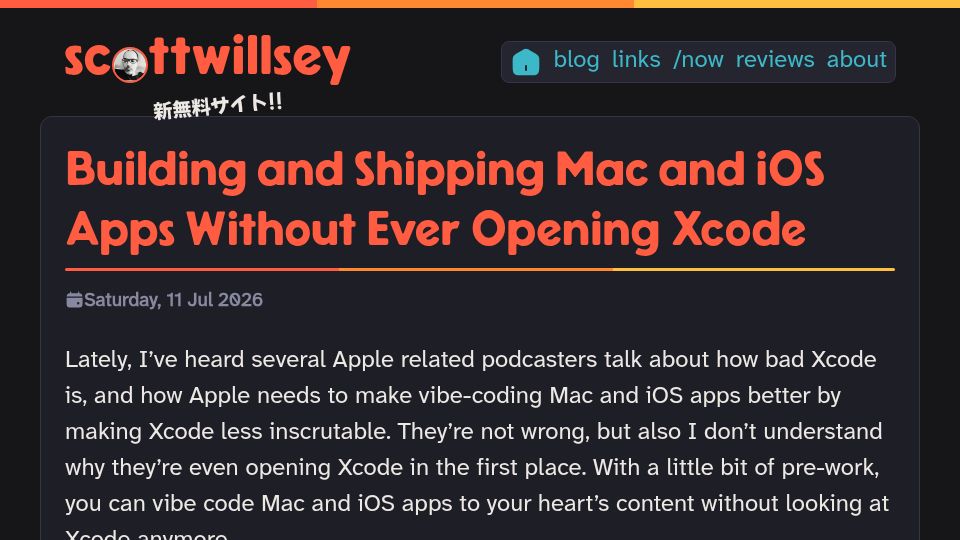 Screenshot of scottwillsey.com: Building and shipping Mac and iOS apps without opening Xcode