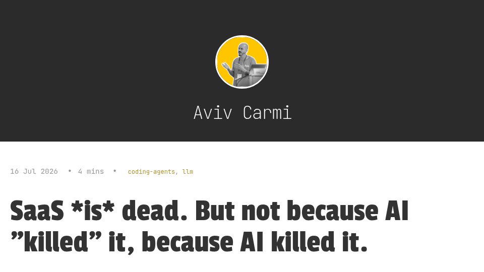 Screenshot of avivcarmi.com: SaaS *is* dead. But not because AI "killed" it, because AI killed it