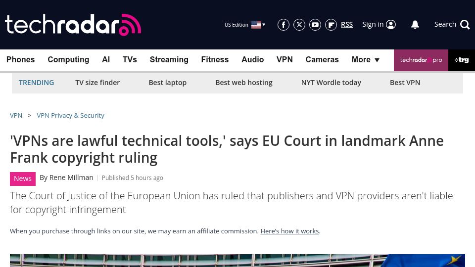 Screenshot of techradar.com: 'VPNs are lawful technical tools,' says EU Court in landmark copyright ruling