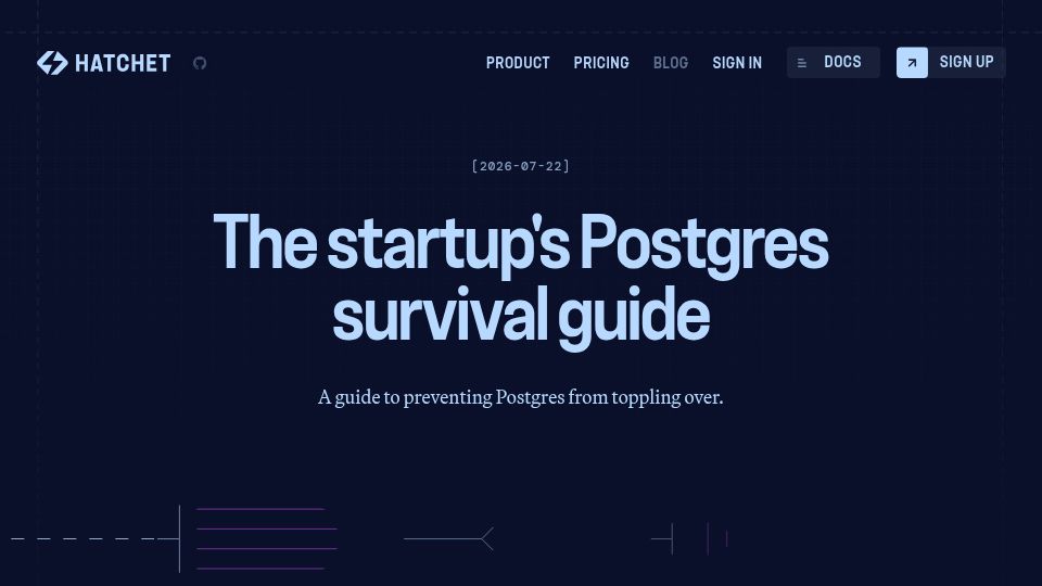 Screenshot of hatchet.run: The startup's Postgres survival guide