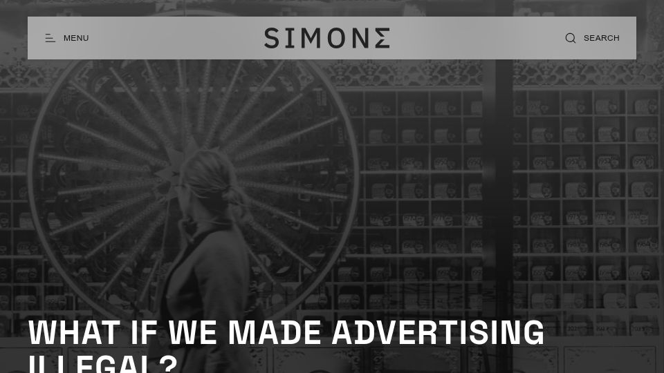 Screenshot of simone.org: What if we made advertising illegal?
