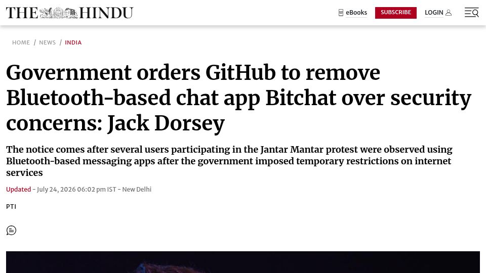 Screenshot of thehindu.com: Government orders GitHub to remove Bluetooth-based chat app Bitchat: Jack Dorsey