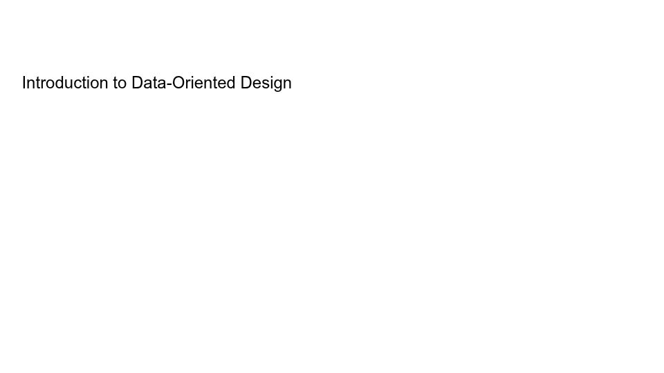 Screenshot of gamedevs.org: Introduction to Data-Oriented Design [pdf]